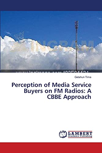 Perception of Media Service Buyers on FM Radios: A CBBE Approach