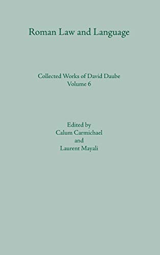 Roman Law and Language (Collected Works of David Daube, Band 6)