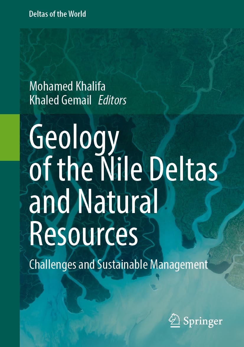 Geology of the Nile Deltas and Natural Resources: Challenges and Sustainable Management (Deltas of the World)