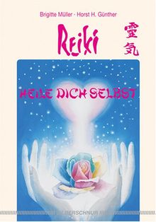 Reiki - Heile dich selbst