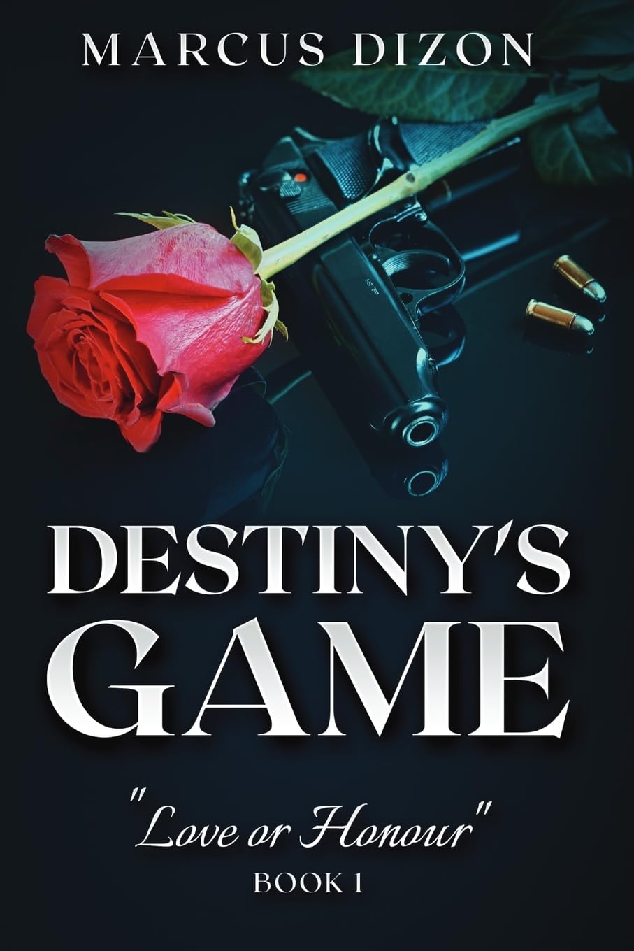 Destiny's Game Love or Honour Book 1