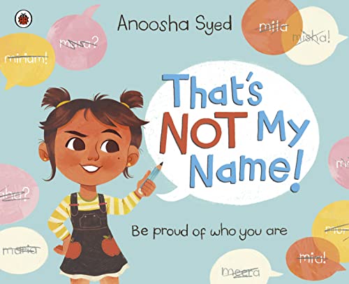 Thats Not My Name! - Anoosha Syed Kartoniert (TB)