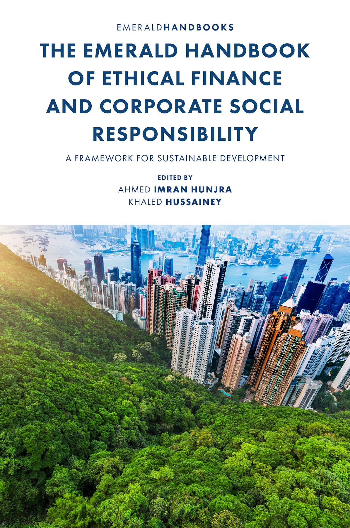 The Emerald Handbook of Ethical Finance and Corporate Social Responsibility: A Framework for Sustainable Development (Emerald Handbooks)