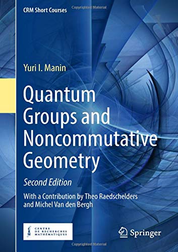 Quantum Groups and Noncommutative Geometry (CRM Short Courses)