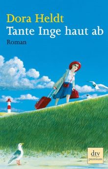 Tante Inge haut ab: Roman
