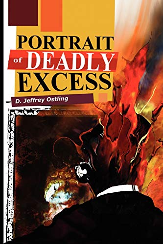 Portrait of Deadly Excess