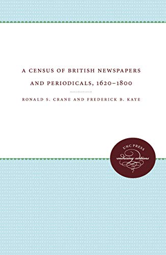 A Census of British Newspapers and Periodicals, 1620-1800