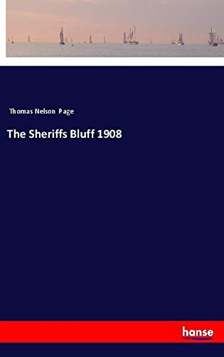 The Sheriffs Bluff 1908