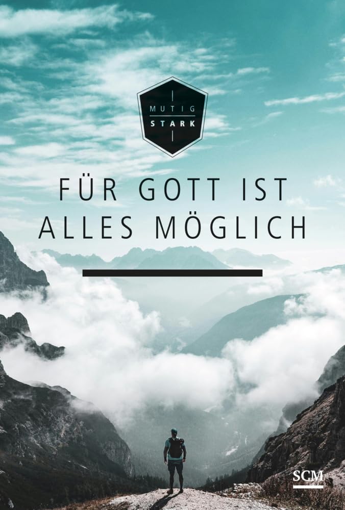 Für Gott ist alles möglich (Mutig und stark)
