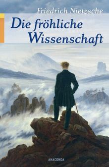 Die fröhliche Wissenschaft: La gaya scienza