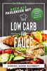 Low Carb für Faule: Das 15 Minuten-Kochbuch – auch als Faulenzer mit Low Carb effektiv und gezielt abnehmen! (inkl. Abnehmtagebuch)