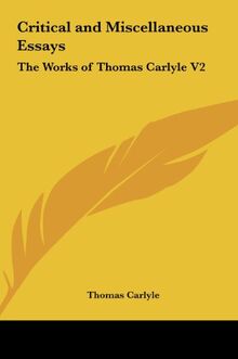 Critical and Miscellaneous Essays: The Works of Thomas Carlyle V2