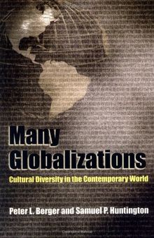 Many Globalizations: Cultural Diversity in the Contemporary World