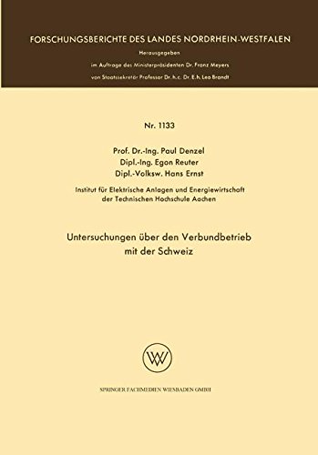 Untersuchungen über den Verbundbetrieb mit der Schweiz (Forschungsberichte des Landes Nordrhein-Westfalen)