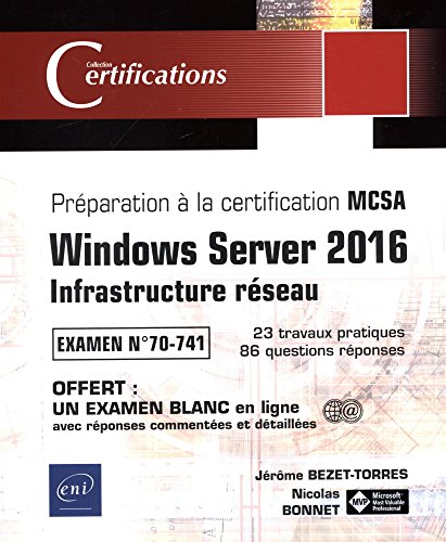 Windows Server 2016 - Infrastructure Réseau - Préparation à La Certification Mcsa - Examen 70-741