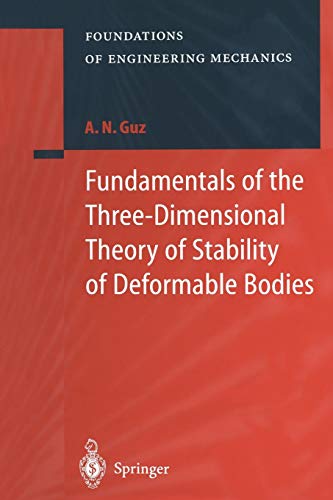Fundamentals of the Three-Dimensional Theory of Stability of Deformable Bodies (Foundations of Engineering Mechanics)