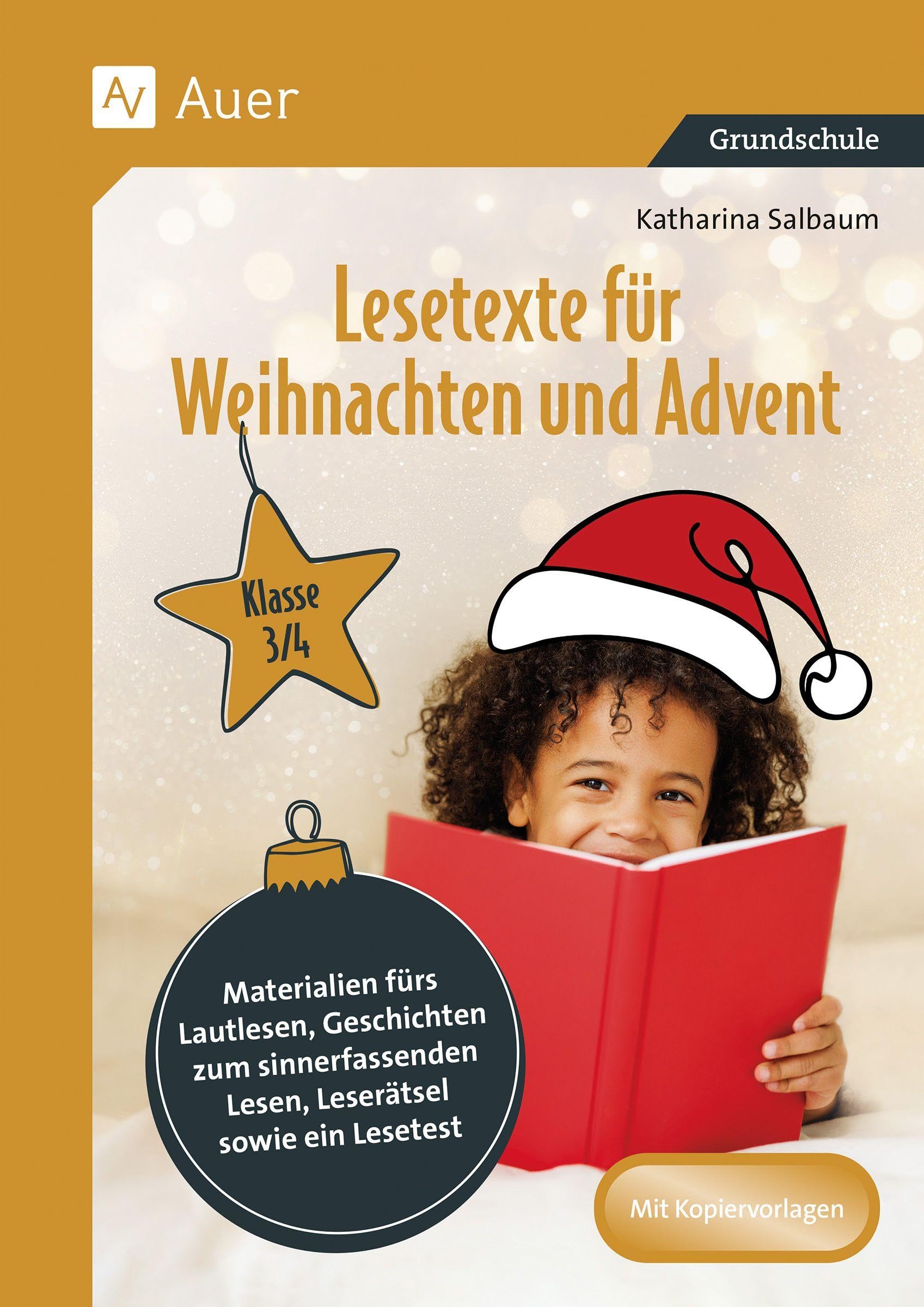 Lesetexte für Weihnachten und Advent 3/4: Materialien fürs Lautlesen, Geschichten zum sinn erfassenden Lesen, Leserätsel sowie ein Lesetest (3. und 4. Klasse)