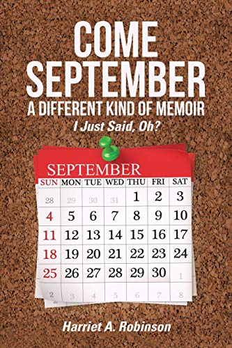 Come September—a Different Kind of Memoir: I Just Said, Oh?
