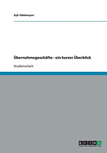Übernahmegeschäfte - ein kurzer Überblick