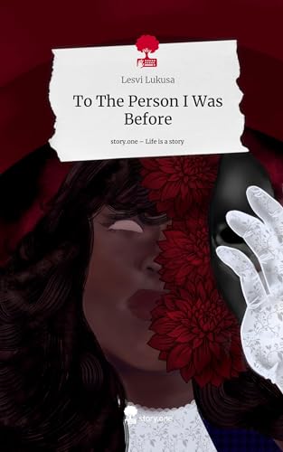To The Person I Was Before. Life is a Story - story.one