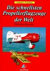 Die schnellsten Propellerflugzeuge der Welt: Weltrekordflugzeuge