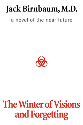 The Winter of Visions and Forgetting: A Novel of the Near Future