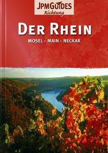 Der Rhein - Neckar, Main, Mosel