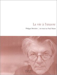 La vie à l'oeuvre : un essai sur Paul Nizon