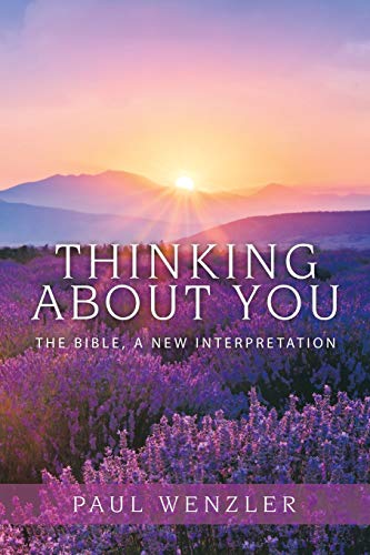 Thinking About You: The Bible, a New Interpretation