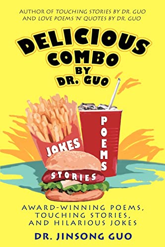 Delicious Combo by Dr. Guo: Award-Winning Poems, Touching Stories, and Hilarious Jokes
