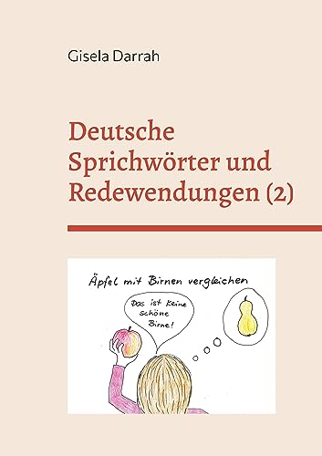 Deutsche Sprichwörter und Redewendungen: Band 2