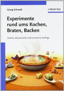 Experimente rund ums Kochen, Braten, Backen