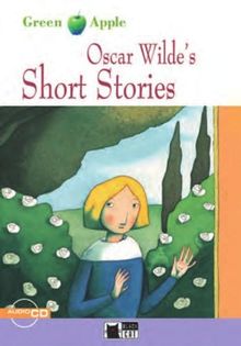 Oscar Wilde's Short Stories - Buch mit Audio-CD: Step 2 (Black Cat Green Apple - Step 2)