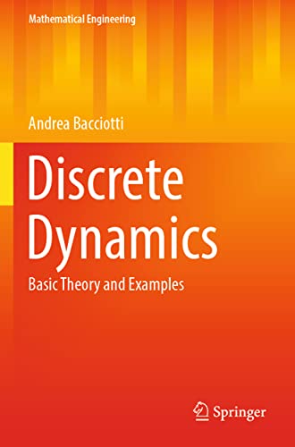 Discrete Dynamics: Basic Theory and Examples (Mathematical Engineering)