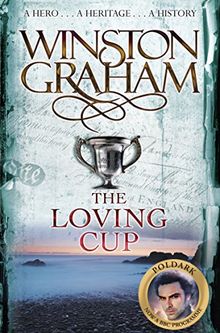 The Loving Cup: A Novel of Cornwall 1813-1815 (Poldark, Band 10)