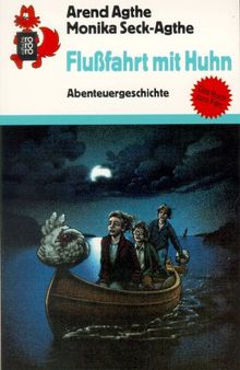 Flußfahrt mit Huhn. Abenteuergeschichte.