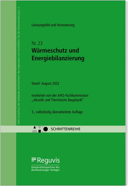 Wärmeschutz und Energiebilanzierung – Leistungsbild und Honorierung: AHO Heft 23 (Schriftenreihe des AHO)