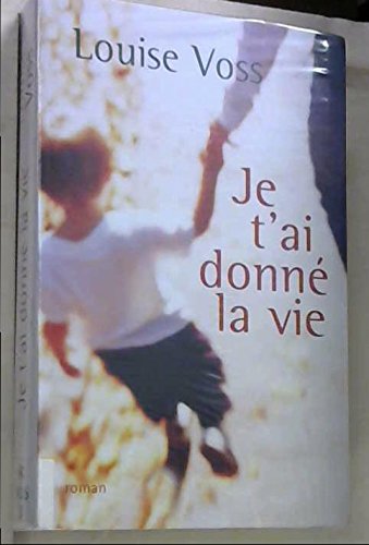 Je T'ai Donné La Vie