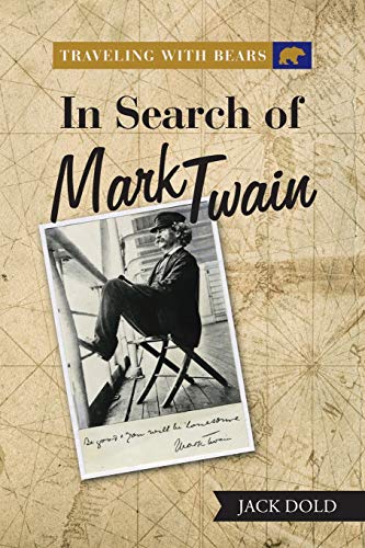 Traveling with Bears: in Search of Mark Twain