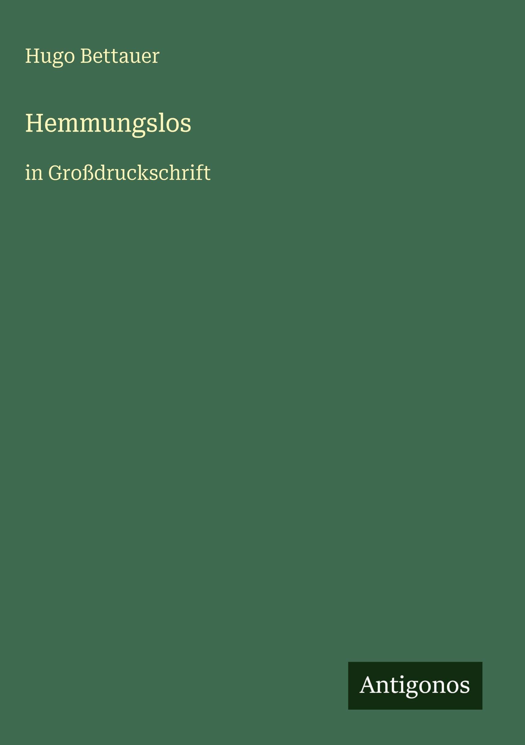 Hemmungslos: in Großdruckschrift
