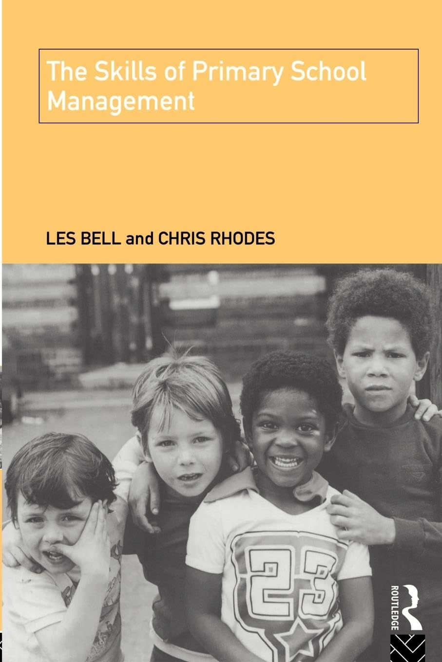 The Skills of Primary School Management (Educational Management Series)