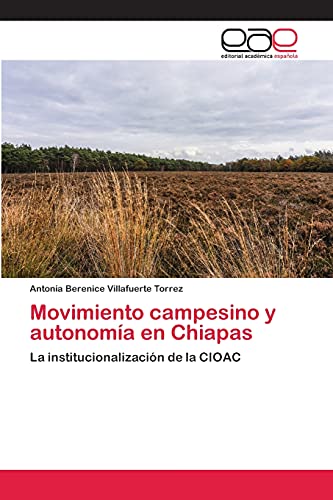 Movimiento campesino y autonomía en Chiapas: La institucionalización de la CIOAC