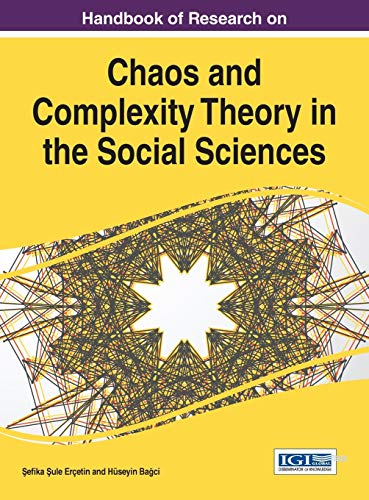 Handbook of Research on Chaos and Complexity Theory in the Social Sciences (Advances in Religious and Cultural Studies)