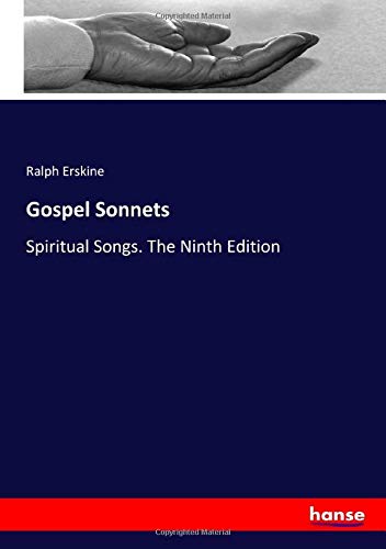 Gospel Sonnets: Spiritual Songs. The Ninth Edition