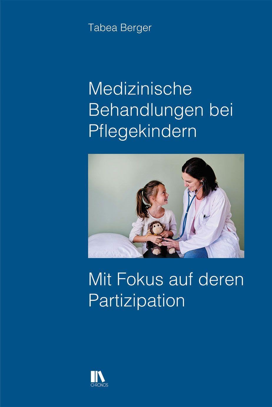 Medizinische Behandlungen bei Pflegekindern: Mit Fokus auf deren Partizipation
