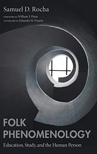 Folk Phenomenology: Education, Study, and the Human Person