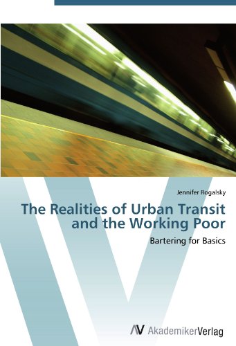 The Realities of Urban Transit and the Working Poor: Bartering for Basics