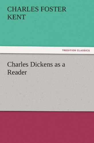 Charles Dickens as a Reader (TREDITION CLASSICS)