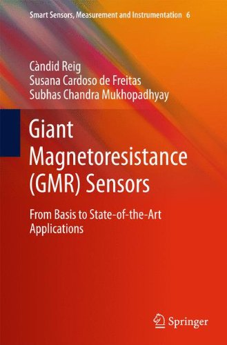 Giant Magnetoresistance (GMR) Sensors: From Basis to State-of-the-Art Applications (Smart Sensors, Measurement and Instrumentation)