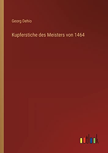 Kupferstiche des Meisters von 1464